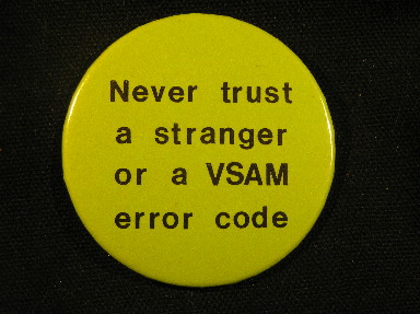 Never Trust a Stranger or a VSAM Error Code