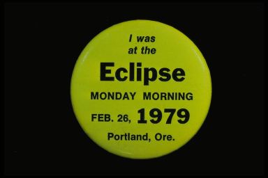 I WAS AT THE ECLIPSE MONDAY MORNING FEB. 26, 1979 PORTLAND,