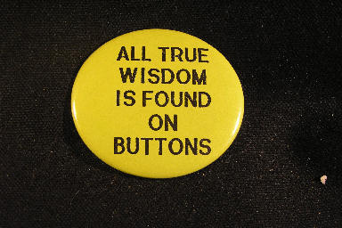 All True Wisdom Is Found On Buttons