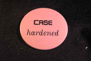 CASE Hardened