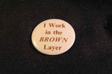 I Work in the Brown Layer