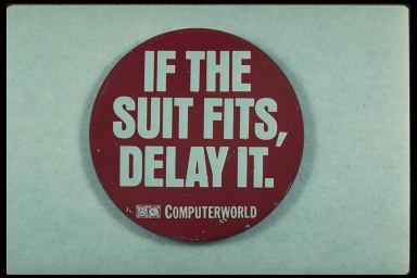 IF THE SUIT FITS, DELAY IT