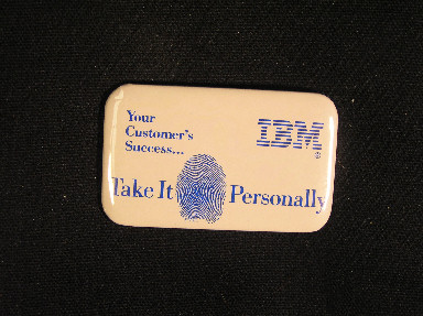 Take it Personally - IBM - Your Customer's Success..