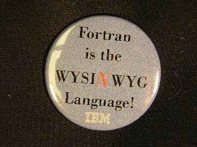 Fortran is the WYSINWYG Language