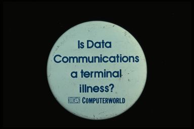 IS DATA COMMUNICATIONS A TERMINAL ILLNESS?