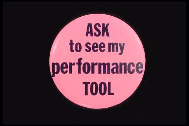 ASK TO SEE MY PERFORMANCE TOOL