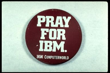PRAY FOR IBM. - COMPUTERWORLD