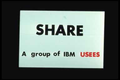 SHARE A GROUP OF IBM USEES