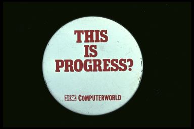 THIS IS PROGRESS? - COMPUTERWORLD