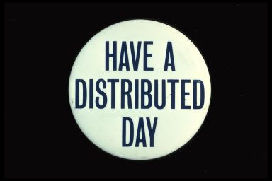 HAVE A DISTRIBUTED DAY