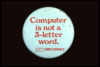 COMPUTER IS NOT A 3-LETTER WORD.