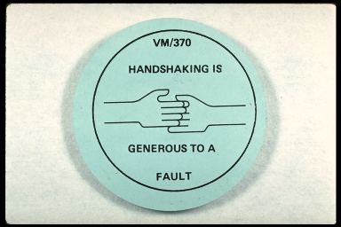 VM/370 HANDSHAKING IS GENEROUS TO A FAULT