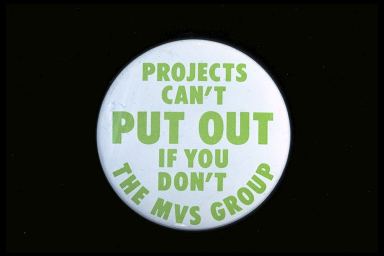 PROJECTS CAN'T PUT OUT IF YOU DON'T - THE MVS GROUP