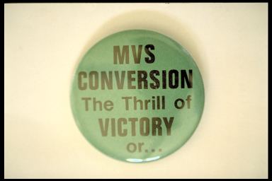 MVS CONVERSION THE THRILL OF VICTORY OR ---