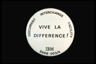 VIVE LA DIFFERENCE! DOCUMENT INTERCHANGE FACILITY - IBM