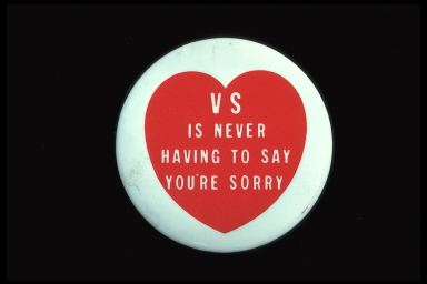 VS is never having to say you're sorry.