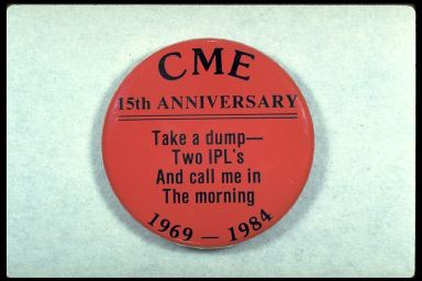 CME 15TH ANNIVERSARY TAKE A DUMP- TWO IPL'S AND CALL ME IN THE MORNING