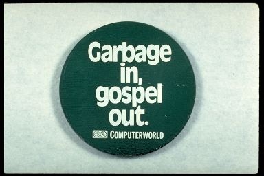 GARBAGE IN, GOSPEL OUT