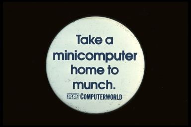 TAKE A MINICOMPUTER HOME TO MUNCH. - COMPUTERWORLD