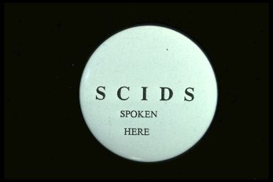 SCIDS SPOKEN HERE