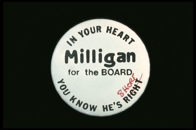 MILLIGAN FOR THE BOARD IN YOUR HEART YOU KNOW HE'S RIGHT