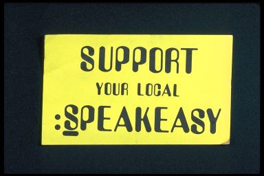 SUPPORT YOUR LOCAL :SPEAKEASY