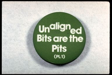 UNALIGNED BITS ARE THE PITS - (PL/I)