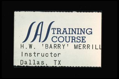 SAS TRAINING COURSE H.W.'BARRY' MERRILL INSTRUCTOR DALLAS, T