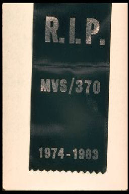 R.I.P. MVS 370 1974-1983