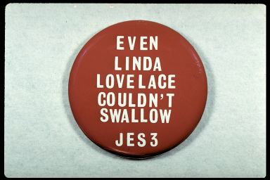 EVEN LINDA LOVELACE COULDN'T SWALLOW JES3