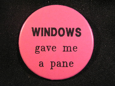 Windows gave me a pane