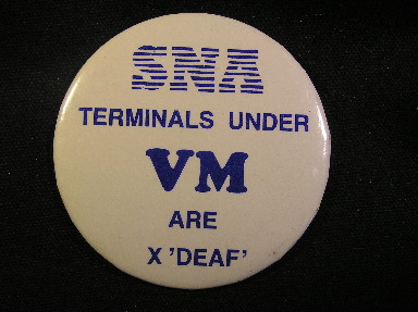 SNA Terminals under VM are X'Deaf'