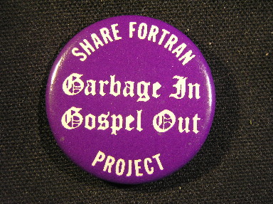 Garbage In, Gospel Out - SHARE FORTRAN Project