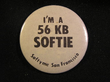 I'm a 56 KB Softie