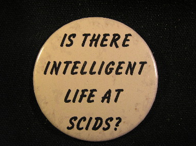 Is There Intelligent Life at SCIDS?